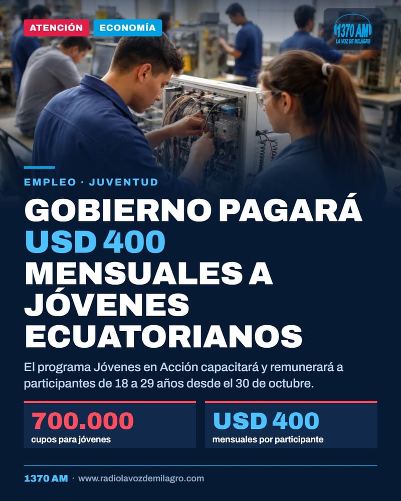 700.000 nuevos cupos para jóvenes en Ecuador: recibirán USD 400 mensuales