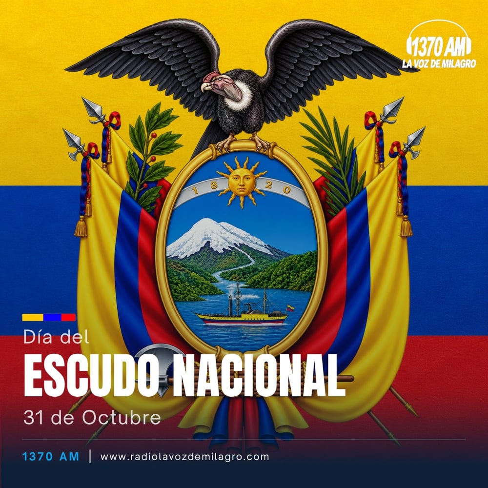 Escudo de Ecuador con cóndor, el Chimborazo y un barco, sobre bandera tricolor; texto Día del Escudo Nacional, 31 de octubre.